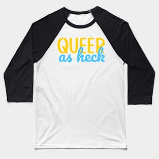 Queer as Heck Script Baseball T-Shirt